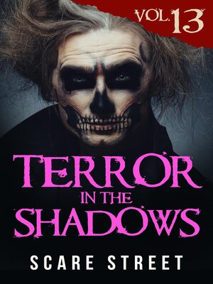 cover image of Terror in the Shadows Volume 13